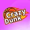 Crazy Dunk